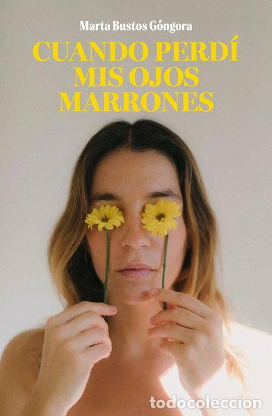 Libri di seconda mano: Cuando perd&iacute; mis ojos marrones- 9788419466464