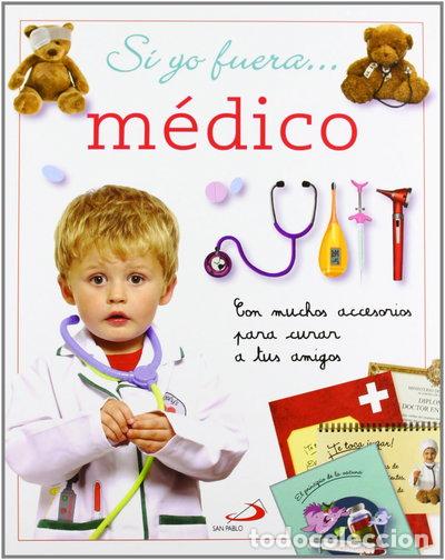 books: Si yo fuera... M&eacute;dico- 9788428539814