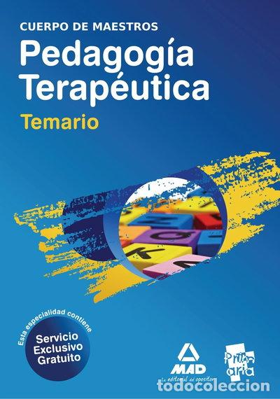 books: Cuerpo de maestros. Pedagog&iacute;a terap&eacute;utica. Temario.- 9788467648188
