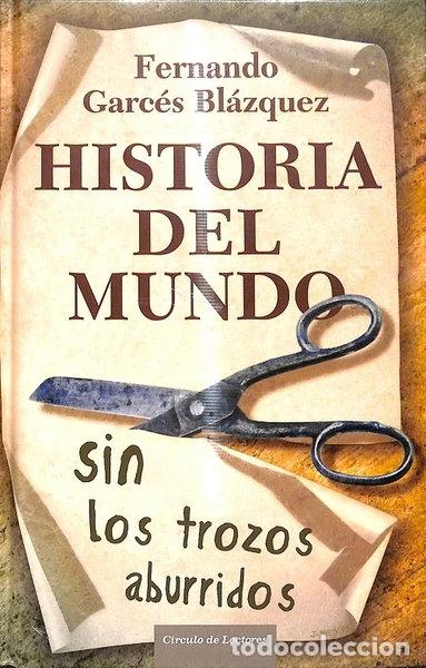 Libros: Historia del mundo sin los trozos aburridos- 9788467238259