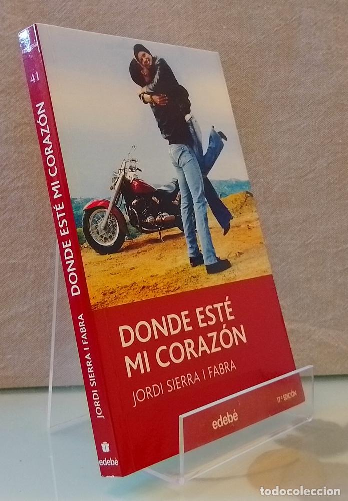 Libros: Donde est&eacute; mi coraz&oacute;n - Jordi Sierra i Fabra