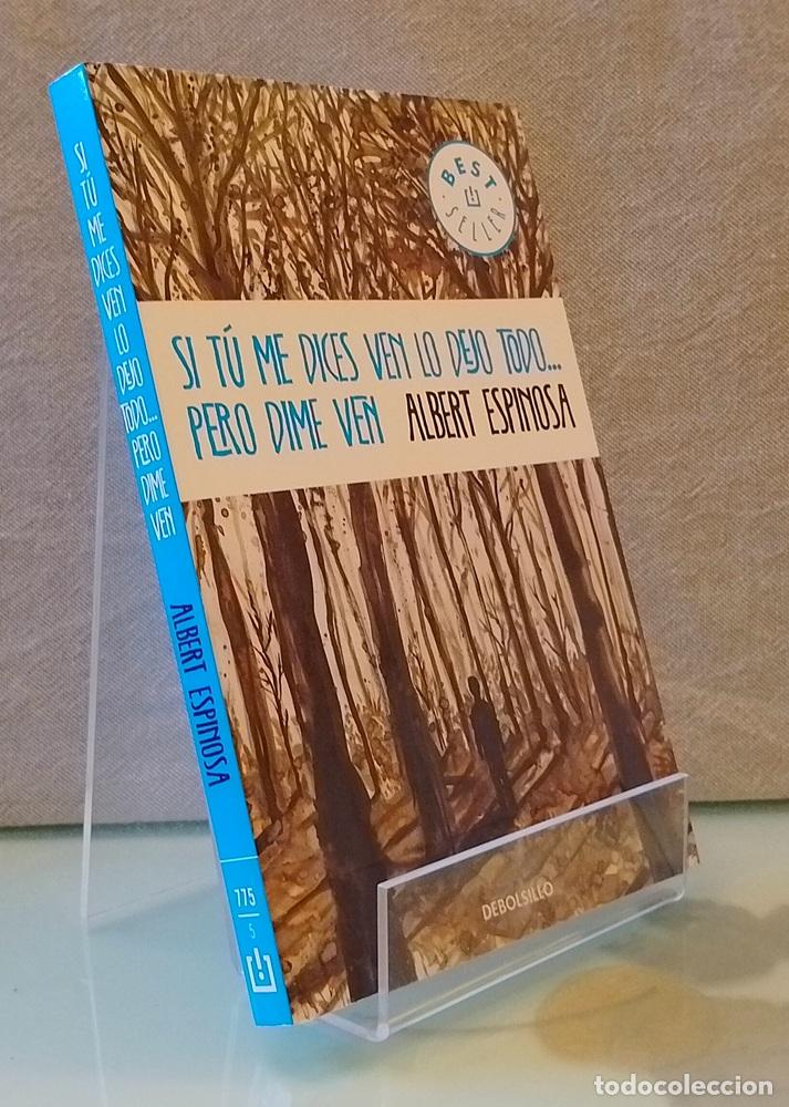 Libros: Si t&uacute; me dices ven lo dejo todo, pero dime ven - Albert Espinosa