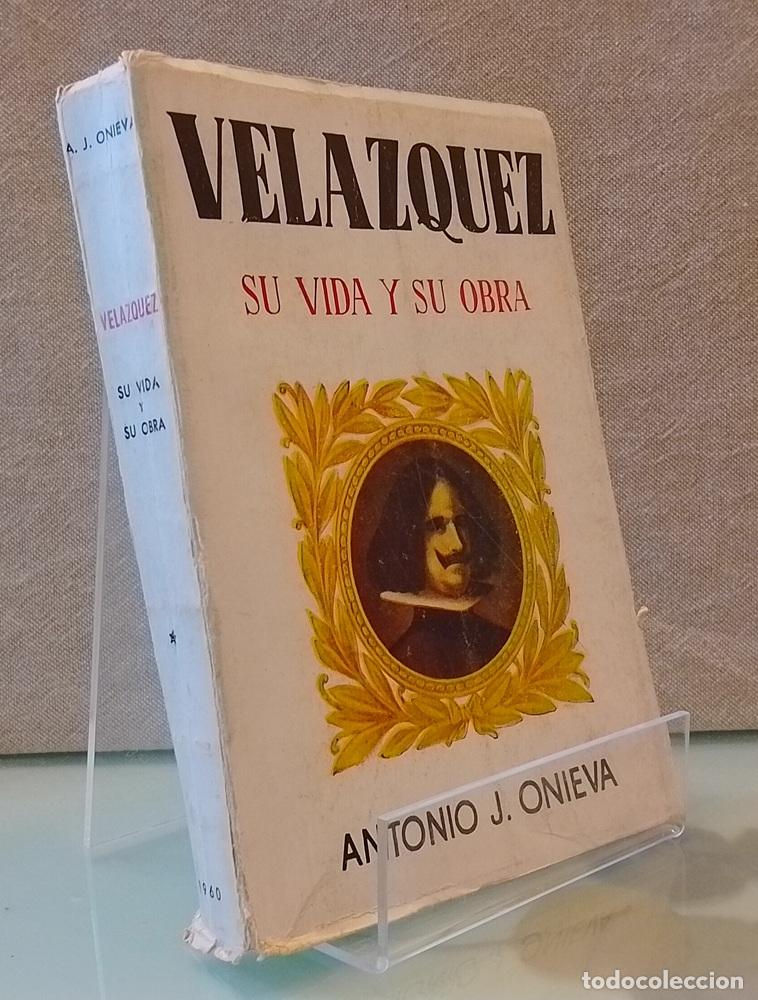 Livros em segunda m&atilde;o: Vel&aacute;zquez, su vida y su obra - Antonio J. Onieva