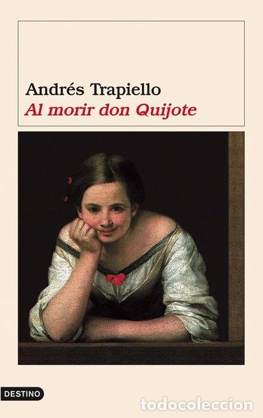 Libros: Al morir don Quijote- 9788423336623