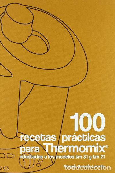 Libros: 100 recetas pr&aacute;cticas para Thermomix- 9788493528928