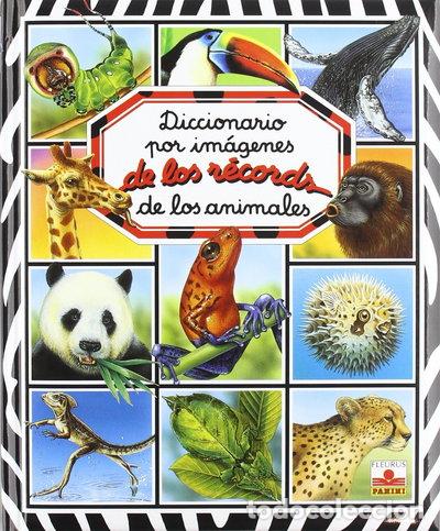 Libros: Diccionario por im&aacute;genes de los r&eacute;cords de los animales- 9782215081524