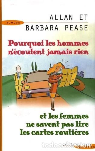 Libros: Pourquoi les hommes n'&eacute;coutent jamais rien et les femmes ne savent pas lire l...- 9782738215741