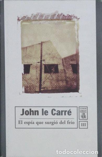 Libros: El esp&iacute;a que surgi&oacute; del fr&iacute;o- 9788497620161
