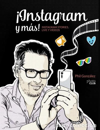 Libros: &iexcl;Instagram y m&aacute;s! Instagram Stories, Live y v&iacute;deos- 9788441540019
