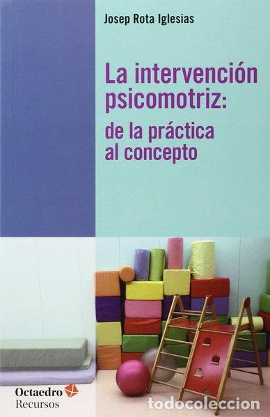 Libros: La intervenci&oacute;n psicomotriz- 9788499213125