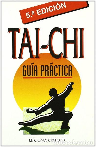 Libros: Tai-Chi. Gu&iacute;a pr&aacute;ctica- 9788477204916