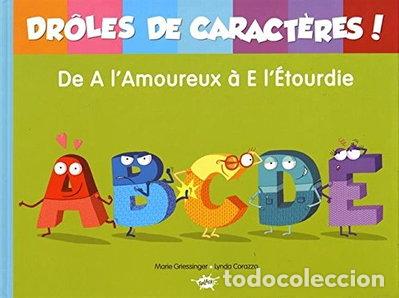 Libros: Dr&ocirc;les de caract&egrave;res ! : De A l'amoureux &agrave; E l'&eacute;tourdie- 9782368291887