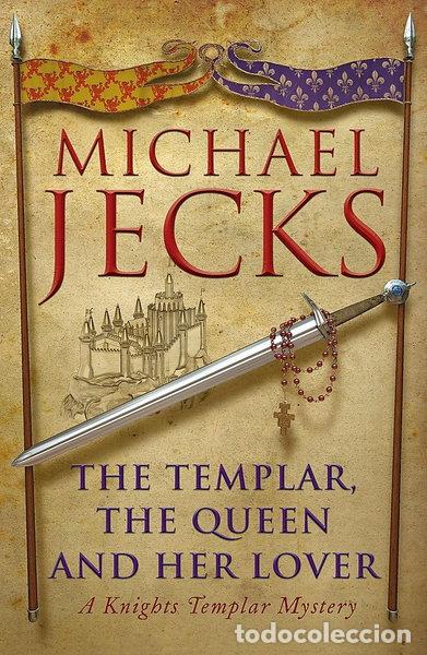 Livres: The Templar, the Queen and Her Lover- 9780755332823