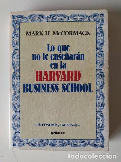 Libros: Lo que no le ense&ntilde;ar&aacute;n en la Harvard Business School- 9788425317309