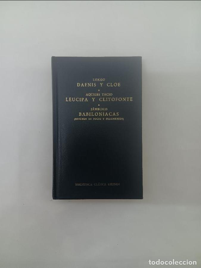 Libros: DAFNIS Y CLOE LEUCIPA Y CLITOFONTE BABILONIACAS 8424908589