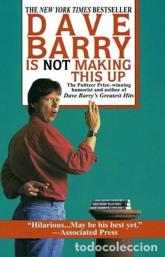 books: Dave Barry Is Not Making This Up- 9780449909737