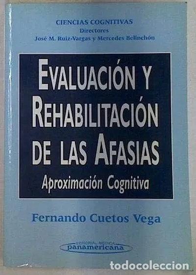 Libros: Evaluaci&oacute;n y rehabilitaci&oacute;n de las afasias- 9788479033880