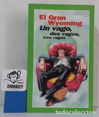 Livres: Un vago, dos vagos, tres vagos- 9788484600527
