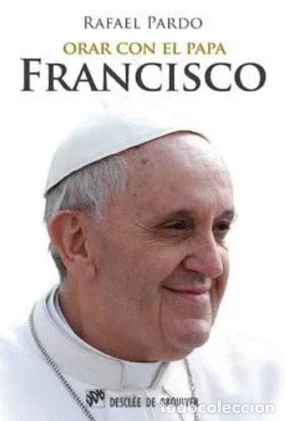 Libros: Orar con el papa Francisco- 9788433026590