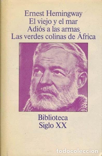 Livros em segunda m&atilde;o: El viejo y el mar. Adi&oacute;s a las armas. Las verdes colinas de &Aacute;frica- 9788474540185