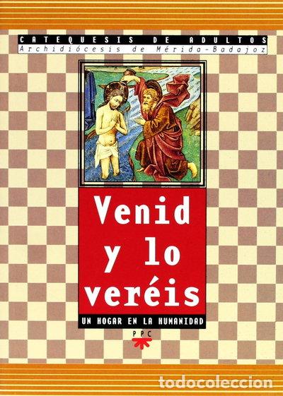 Libros: Venid y lo ver&eacute;is. 2: Un hogar en la humanidad- 9788428815086