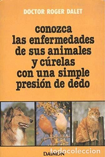 Libros: Conozca las enfermedades de sus animales y c&uacute;relas con una simple presi&oacute;n de ...- 9788423100439