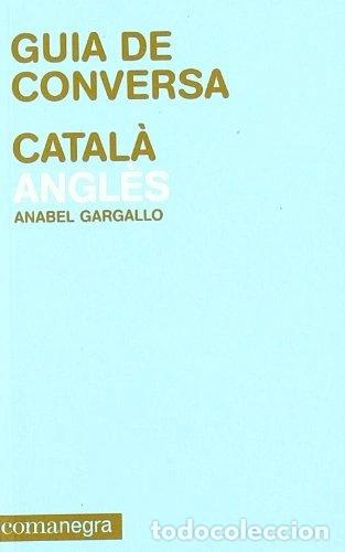 Libros: Guia de conversa catal&agrave;-angl&egrave;s- 9788415097105 - Foto 1