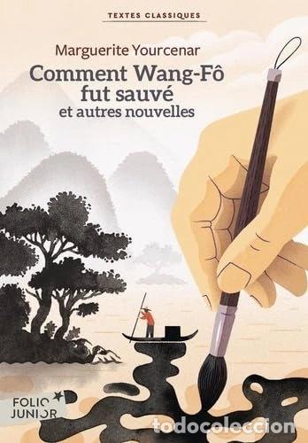 Libros: Comment Wang-F&ocirc; fut sauv&eacute; et autres nouvelles- 9782075207461