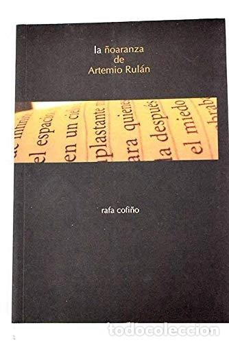 Libros: La &ntilde;oaranza de Artemio Rul&aacute;n- 9788461176748