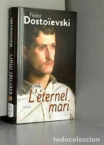 Livres: L'&eacute;ternel mari- 9782744190742