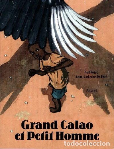 Livres: Grand Calao et petit homme- 9782211224864