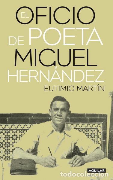 books: El oficio de poeta Miguel Hern&aacute;ndez- 9788403100800