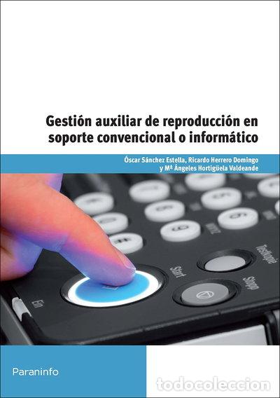 Livres: Gesti&oacute;n auxiliar de reproducci&oacute;n en soporte convencional o inform&aacute;tico- 9788428327596