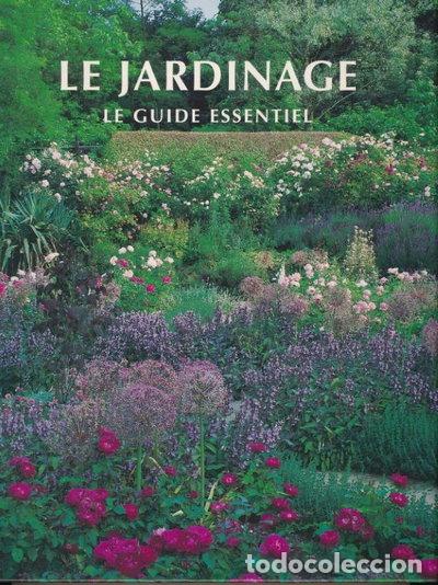 Libros: Le Jardinage: Le Guide Essentiel- 9782743404956