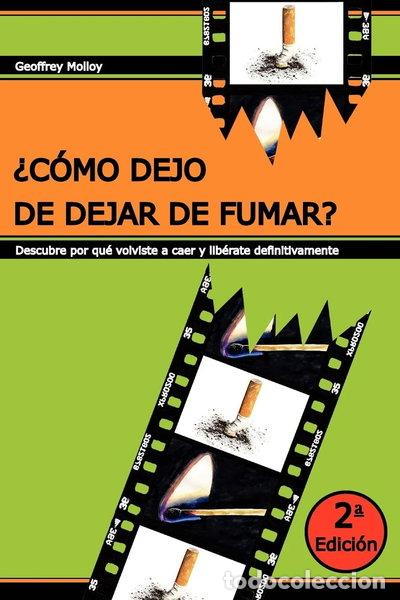 Libros: &iquest;C&oacute;mo dejo de dejar de fumar?- 9781466313293