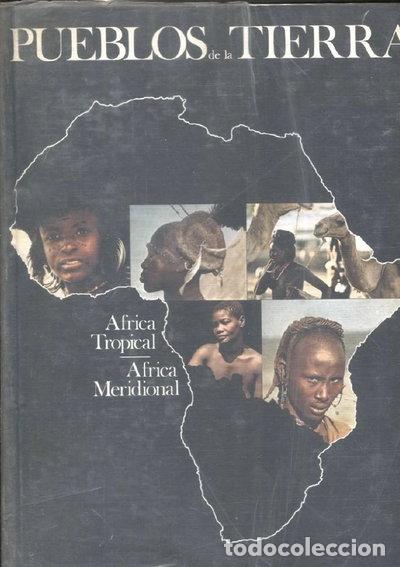 Libros: Pueblos de la Tierra. &Aacute;frica Tropical - &Aacute;frica Meridional. Vol.II- 9788432802973