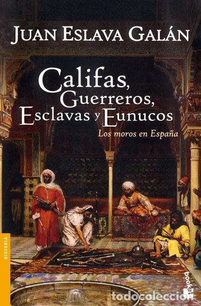 B&uuml;cher: Califas, guerreros, esclavas y eunucos- 9788467032147