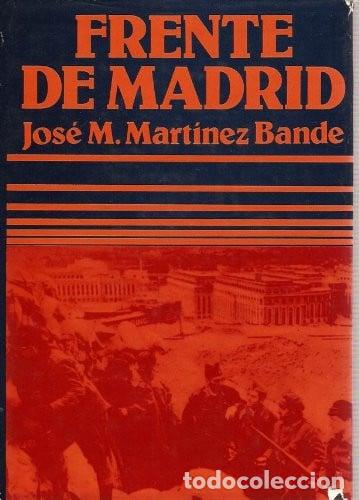 Libros: Frente de Madrid - Jos&eacute; Manuel Mart&iacute;nez Bande - Foto 2