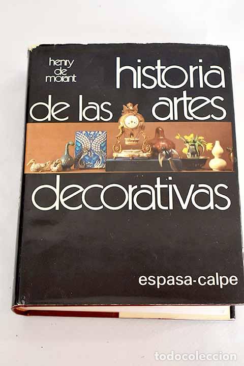 Libros: Historia de las artes decorativas.- Morant, Henry de