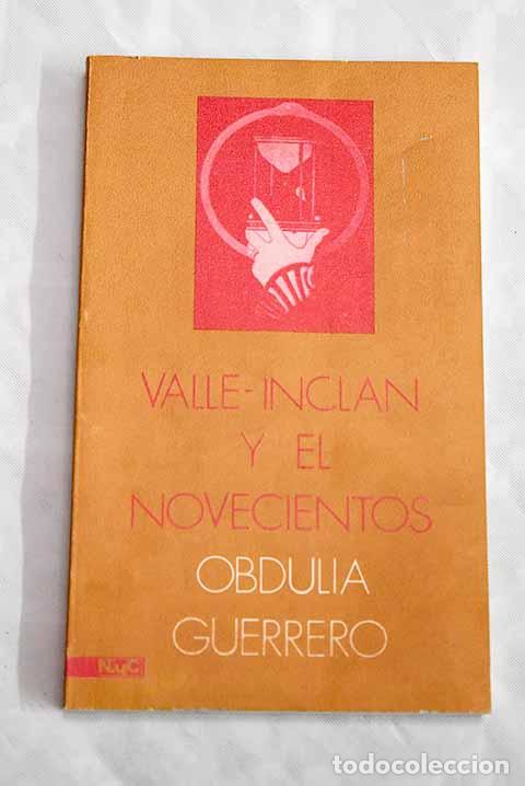Libros: Valle-Incl&aacute;n y el novecientos: apuntes para un estudio biogr&aacute;fico-literario