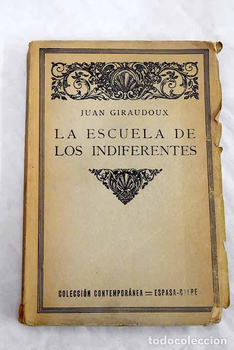 Libros: La escuela de los indiferentes.- Giraudoux, Jean