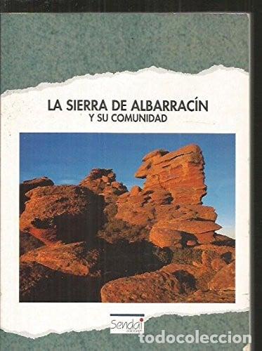 Libri di seconda mano: La Sierra de Albarrac&iacute;n y su comunidad - Luis Esteban; Rafael Pavia; Rom&aacute;n Montull; Jes&uacute;s Casas; Jos