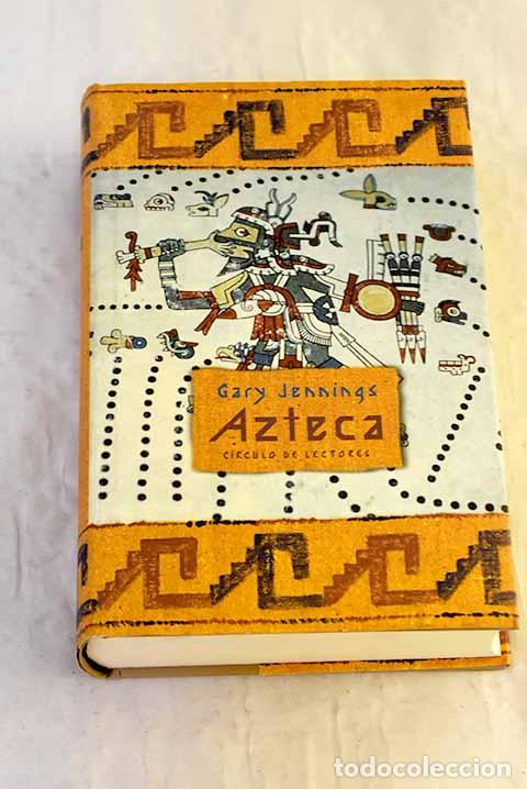 Libros: Azteca: Jennings, Gary.- Jennings, Gary - Foto 1