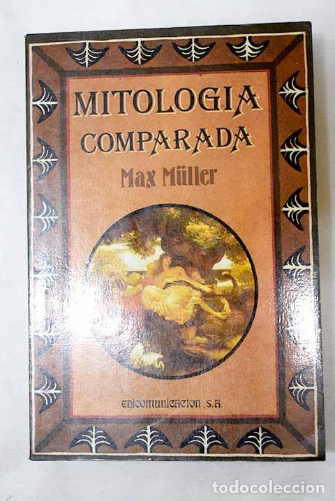 Libros: Mitolog&iacute;a comparada: Muller, Friedrich Max.- Muller, Friedrich Max - Foto 1