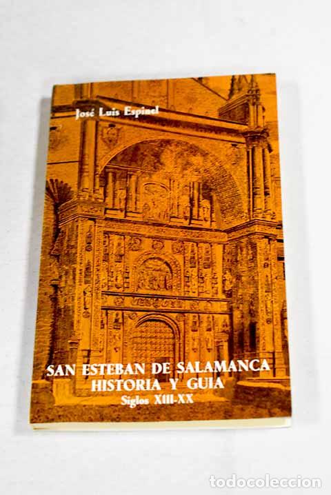 books: San Esteban de Salamanca: historia y gu&iacute;a (siglos XIII-XX).- Espinel Marcos, Jos&eacute; Luis
