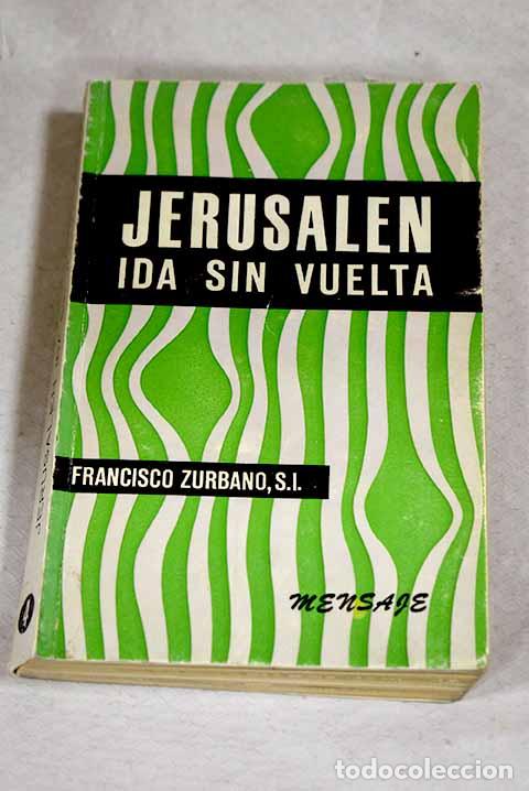 books: Jerusal&eacute;n, ida sin vuelta.- Zurbano, Francisco