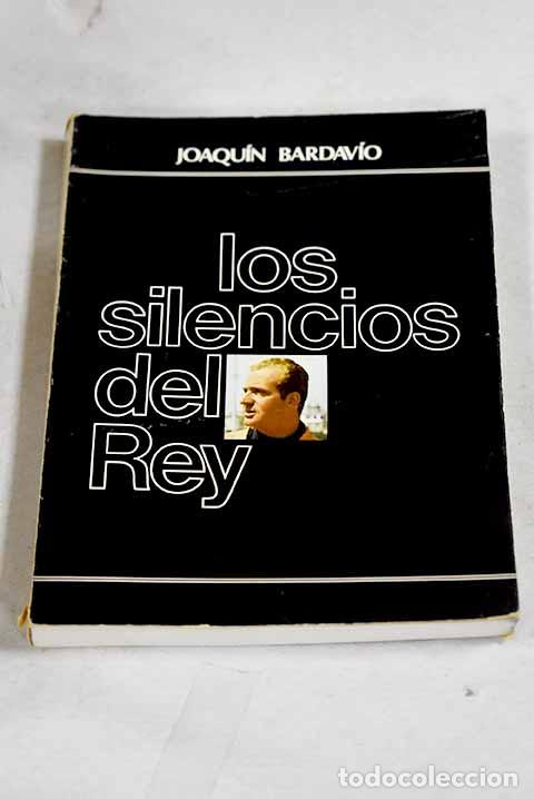 Libros: Los silencios del Rey.- Bardavio, Joaquin - Foto 1