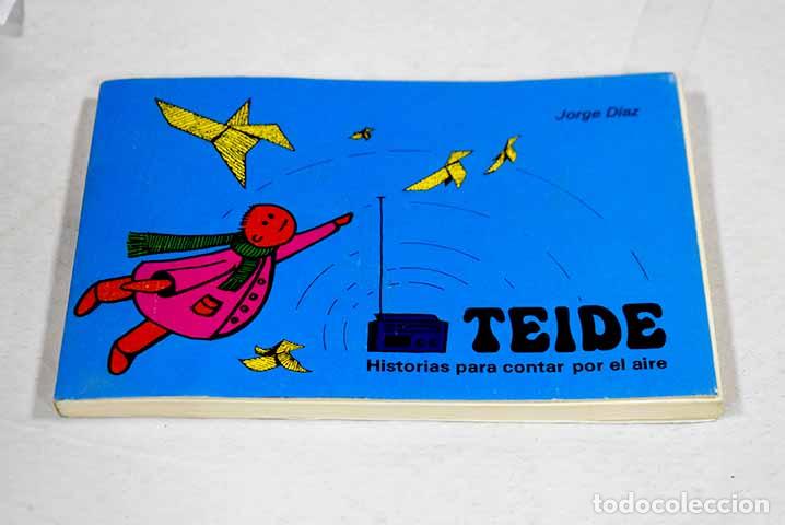 B&uuml;cher: Teide: historias para contar por el aire.- Diaz, Jorge