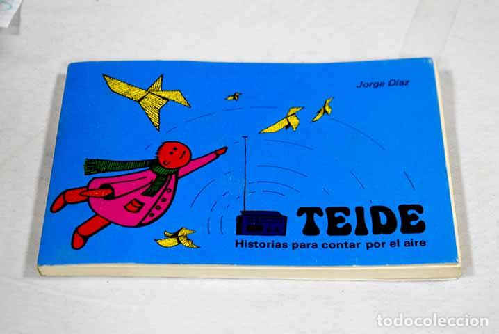 B&uuml;cher: Teide: historias para contar por el aire.- Diaz, Jorge