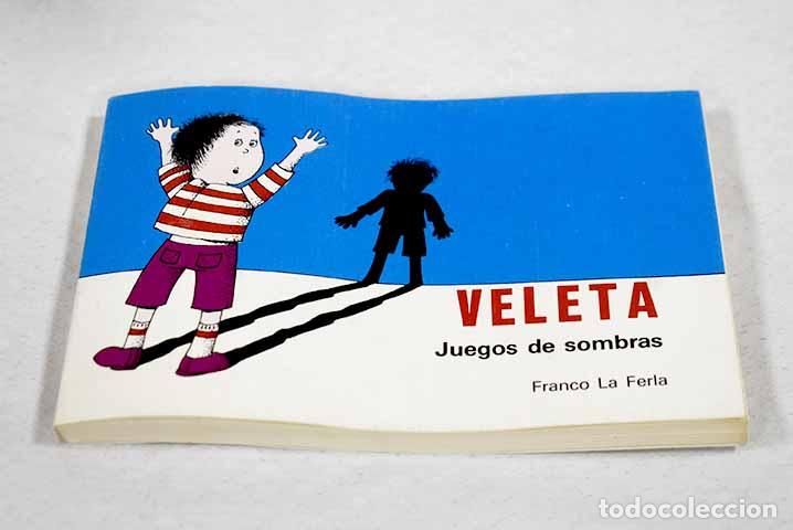 B&uuml;cher: Veleta: juegos de sombras.- Ferla, Franco la